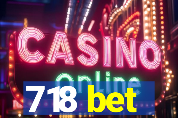 718 bet